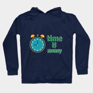 time is money Hoodie